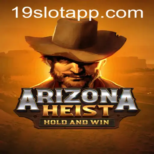 Discover the Thrills of ArizonaHeist on 19SLOT APP