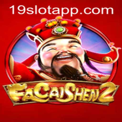 Exploring the Excitement of FaCaiShen2 on 19SLOT APP