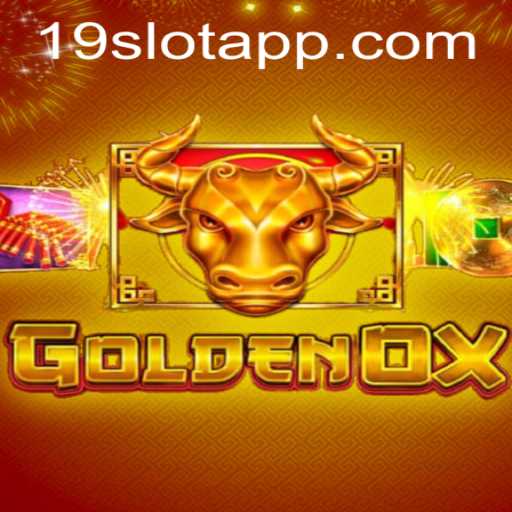 GoldenOx: The Exciting 19SLOT APP Game Taking the Casino World by Storm