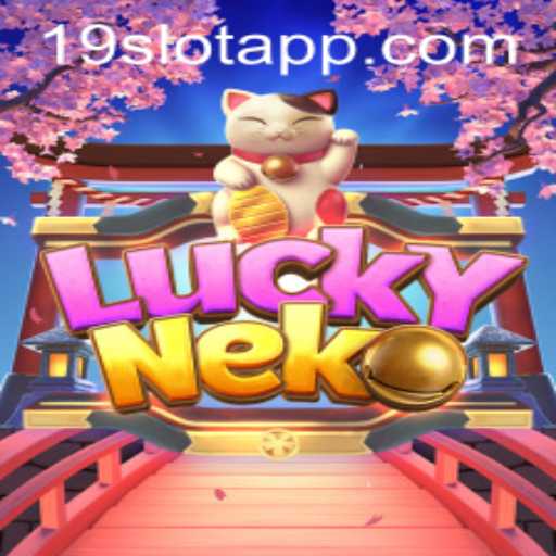 Discovering LuckyNeko: The Exciting World of 19SLOT APP's Latest Game