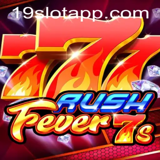 RushFever7s: Dive Into the Exciting World of 19SLOT APP