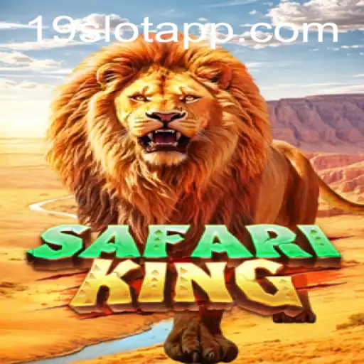 Exploring SafariKing: The Wild Adventure of 19SLOT APP